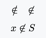 Mathematical expression x ∉ S displayed using \not\in command